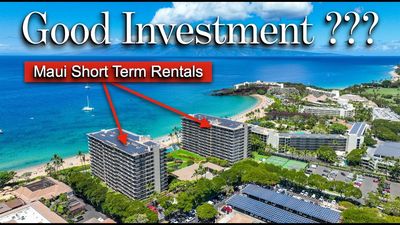 Maui Short-Term Rental Condos... are they still Good Investments ???